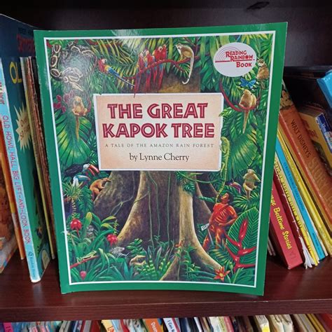 The Great Kapok Tree, A Tale of the Amazon Rain Forest, by Lynne Cherry ...