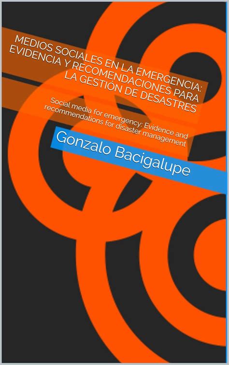 Medios sociales en la emergencia: Evidencia y recomendaciones para la ...