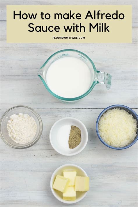 Alfredo Sauce with Milk- Flour On My Face