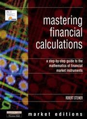 Buy Mastering Financial Calculations: A Step-by-Step Guide to the ...