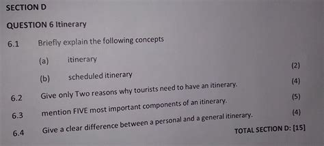 SECTION D QUESTION 6 Itinerary 6.1 Briefly explain the following concep..