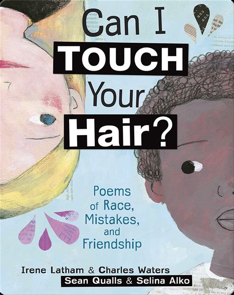 Can I Touch Your Hair?: Poems of Race, Mistakes, and Friendship Book by ...