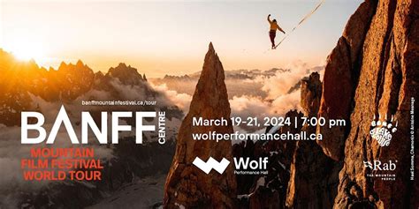 Banff Centre Mountain Film Festival World Tour, Wolf Performance Hall ...