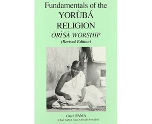 Fundamentals of the Yoruba Religion (Orisa Worship): Buy Fundamentals ...