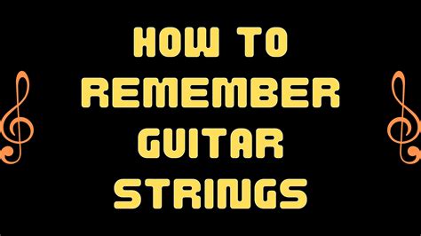How to Remember Guitar Strings - Guitar Outrun