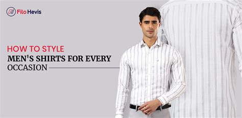 How to Style Men's Shirts for Every Occasion: Interviews, Meetings & B