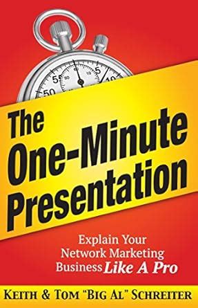 The One-Minute Presentation: Explain Your Network Marketing Business ...