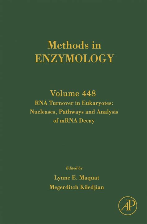 RNA Turnover in Eukaryotes: Nucleases, Pathways and Analysis of mRNA ...