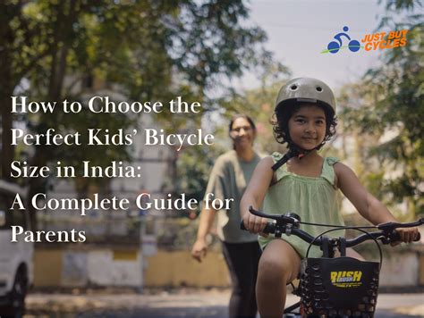How to Choose the Perfect Kids’ Bicycle Size in India: A Complete Guid
