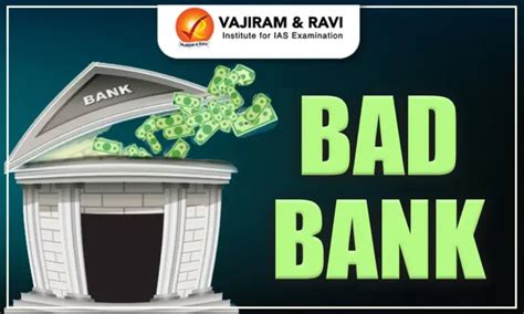 Bad Bank, Full Form, Meaning, Benefits, Framework, Challenges