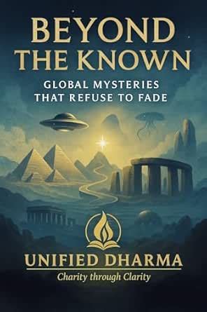 Beyond the Known: Global Mysteries That Refuse to Fade (The 21 Books of ...