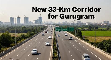 Haryana Plans 33-Km Six-Lane Corridor to Link Gurugram and Jhajjar