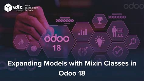 Expanding Models with Mixin Classes in Odoo 18 - SDLC Corp