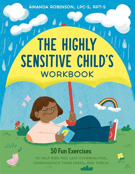 The Highly Sensitive Child's Workbook: 50 Fun Exercises to Help Kids ...
