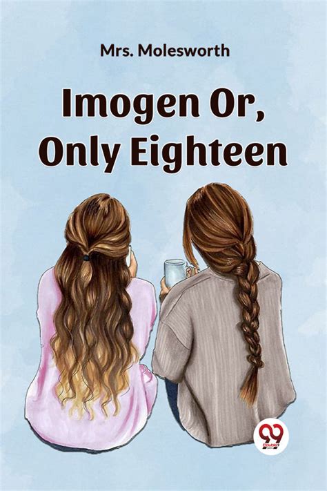 Buy Imogen Or, Only Eighteen book by Mrs. Molesworth