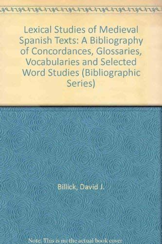Lexical Studies of Medieval Spanish Texts: A Bibliography of ...