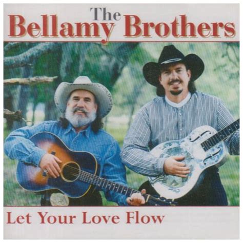 Let Your Love Flow: Bellamy Brothers, the: Amazon.in: Music}