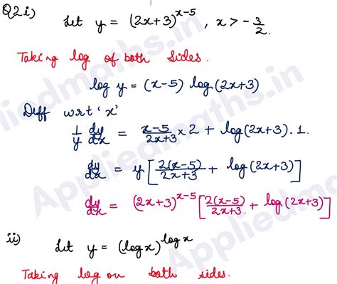 Q2. (i) (2x + 3)x - 5, x > - 3 / 2 (ii) (log x)log x, x > 1