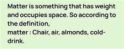 which of the following is not matter 1 .air.2almonds 3love.4 milk ...