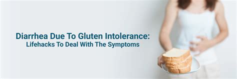Gluten Intolerance Diarrhea: Symptoms, Remedies, Food to eat