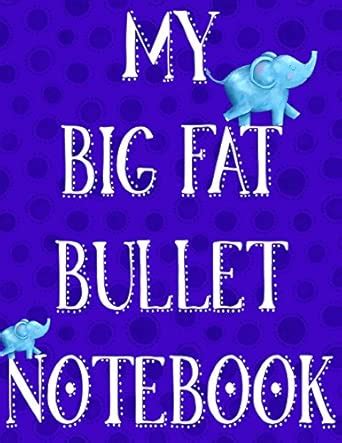 My Big Fat Bullet Journal: Jumbo Sized Dot Style Bullet Journal ...