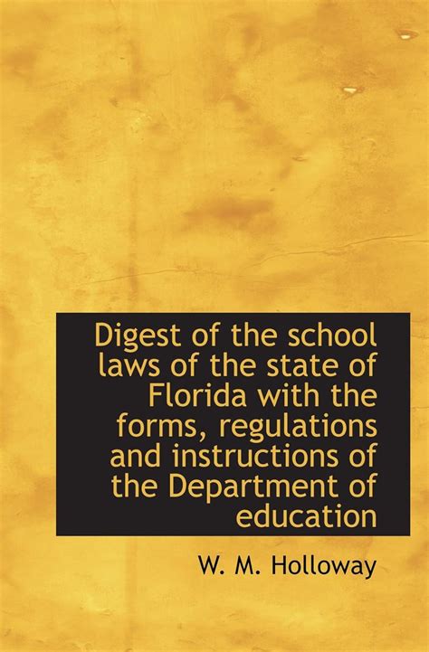 Digest of the school laws of the state of Florida with the forms ...
