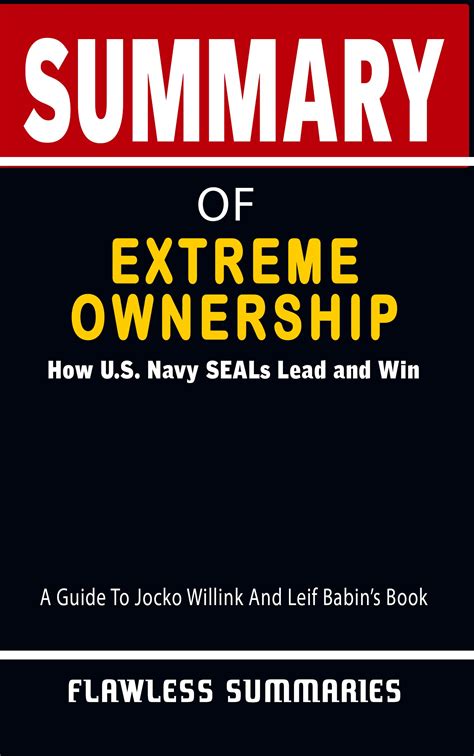 SUMMARY OF EXTREME OWNERSHIP By Jocko Willink And Leif Babin: How U.S ...