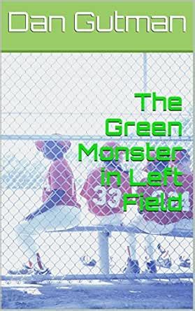 The Green Monster in Left Field (Tales from the Sandlot Book 4) eBook ...