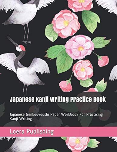 Buy Japanese Kanji Writing Practice Book: Japanese Genkouyoushi Paper ...