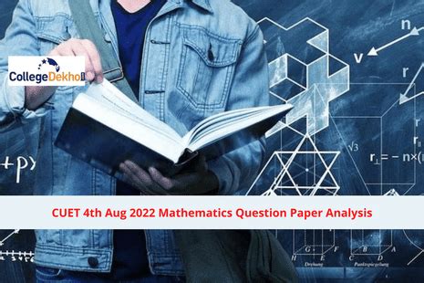CUET 4th Aug 2022 Mathematics Question Paper Analysis: Check Difficulty ...