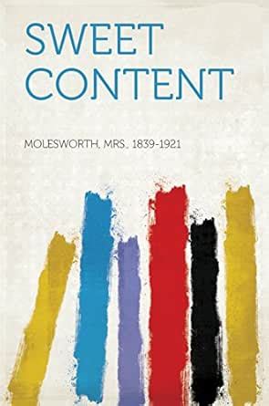 Sweet Content eBook : Molesworth, Mrs., 1839-1921: Amazon.in: Kindle Store