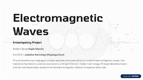 Investigatory Project on Electromagnetic Waves - Physics 101 - Studocu