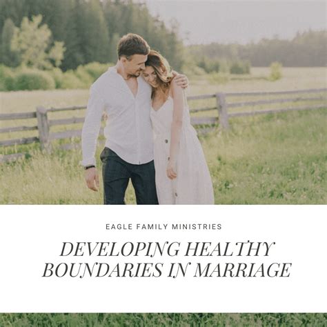Developing Healthy Boundaries in Marriage - Eagle Family Ministries