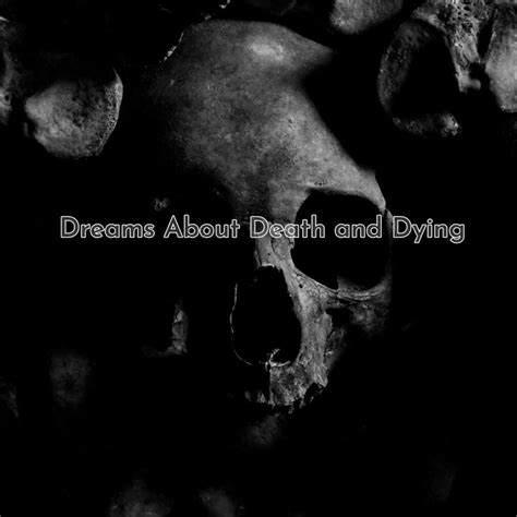 What do Dreams About Death and Dying Mean? - The Dream Analyst