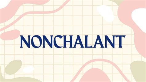 Word of the day: Nonchalant