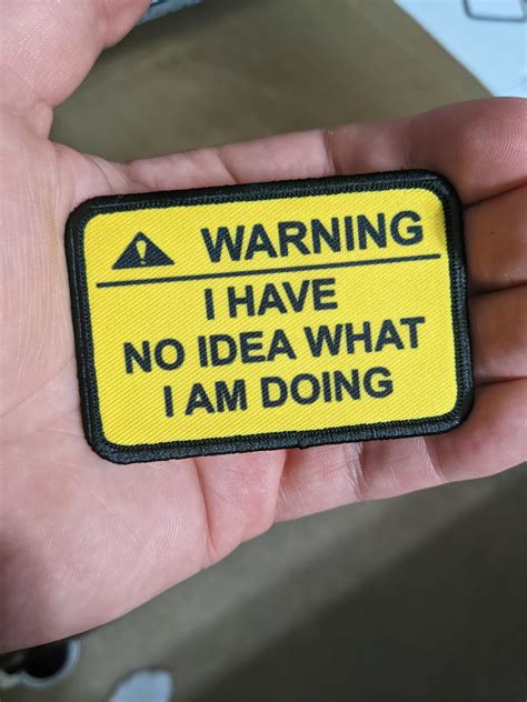Warning I Have No Idea What I Am Doing Meme 2x3 Morale Patch With Hook ...