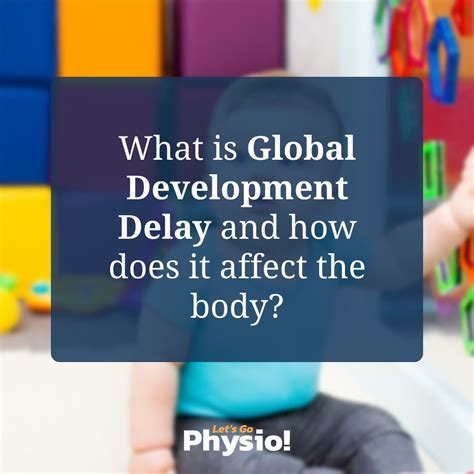 What is Global Development Delay and how does it affect the body? 🤔 ...