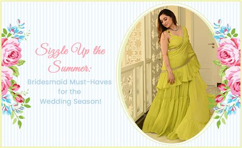 Sizzle Up the Summer: Bridesmaid Must-Haves for the Wedding Season!