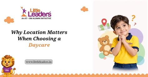 Why Location Matters When Choosing a Daycare