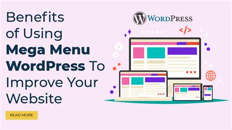 Benefits of Using Mega Menu WordPress To Improve Your Website