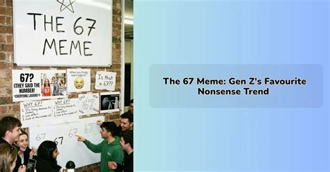 The 67 Meme: Gen Z's Favourite Nonsense Trend – IEM Robotics