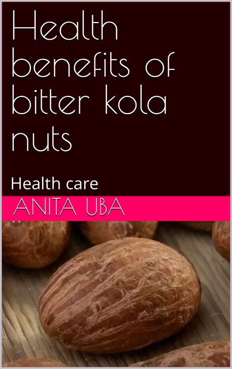 Health benefits of bitter kola nuts : Garcinia kola by Anita Uba | Goodreads