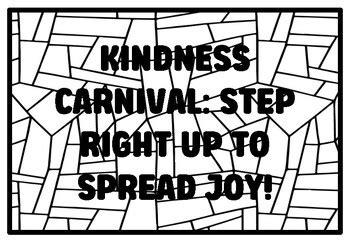 KINDNESS CARNIVAL: STEP RIGHT UP TO SPREAD JOY! High School Kindness ...