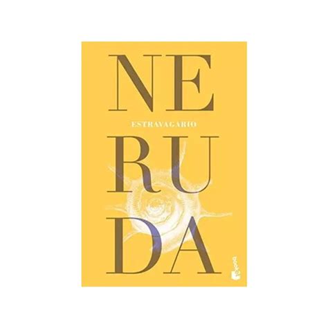 Estravagario de Pablo Neruda - Books and Travel