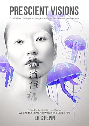 Prescient Visions: Having or Showing Knowledge of Events Before They ...