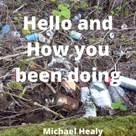 ‎Hello and How You Been Doing - Single - Album by Michael Healy - Apple ...