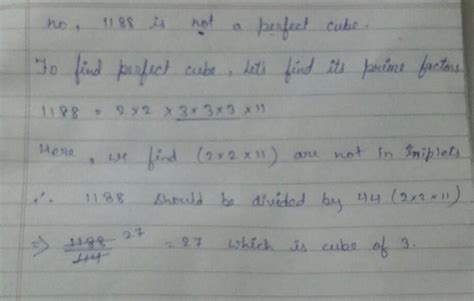 Is 1188 a perfect cube? If not, by which smallest natural number should ...
