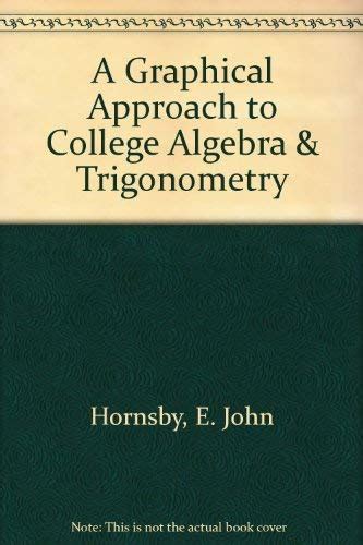 Buy A Graphical Approach to College Algebra & Trigonometry Book Online ...