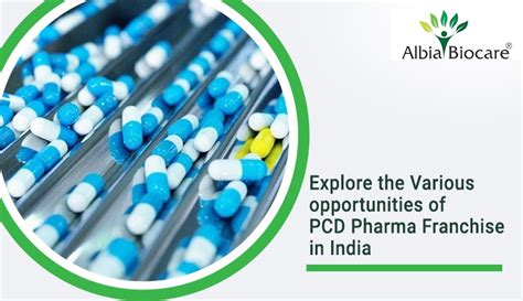 Explore the Various opportunities of PCD Pharma Franchise in India