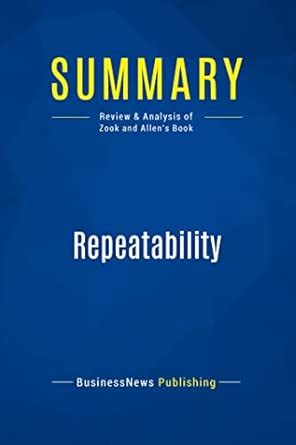 Buy Summary: Repeatability: Review and Analysis of Zook and Allen's ...